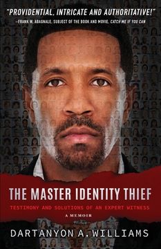 portada The Master Identity Thief: Testimony and Solutions of an Expert Witness