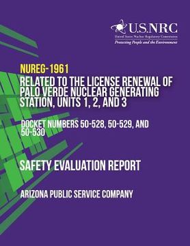 portada Safety Evaluation Report Related to the License Renewal of Palo Verde Nuclear Generating Station, Units 1, 2, and 3 (en Inglés)