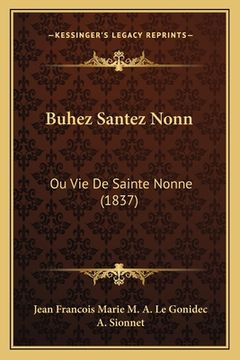 portada Buhez Santez Nonn: Ou Vie De Sainte Nonne (1837) (en Francés)