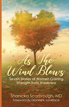 portada As the Wind Blows: Seven Stories of Women Gaining Strength from Weakness