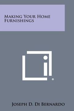 portada Making Your Home Furnishings (en Inglés)