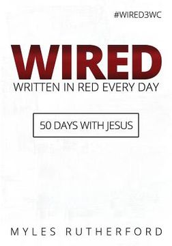 portada WIRED (Written In Red Every Day): 50 Days with Jesus (en Inglés)
