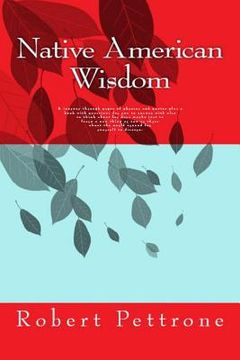 portada Native American Wisdom: A Journey Through Pages of Phrases and Quotes Plus a Book with Questions for You to Answer with Also to Think about fo (in English)