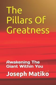 portada The Pillars Of Greatness: Awakening The Giant Within You (en Inglés)
