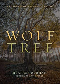 portada Wolf Tree: An Ecopsychological Memoir in Essays (in English)