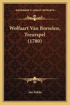 portada Wolfaart Van Borselen, Treurspel (1780)