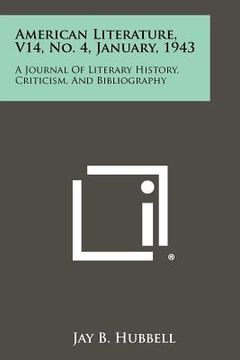 portada american literature, v14, no. 4, january, 1943: a journal of literary history, criticism, and bibliography (en Inglés)