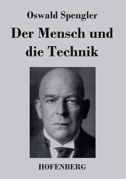 portada Der Mensch und die Technik: Beitrag zu Einer Philosophie des Lebens (en Alemán)