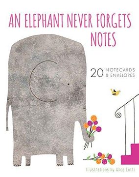 portada An Elephant Never Forgets Notes: 20 Notecards, 10 designs & Envelopes