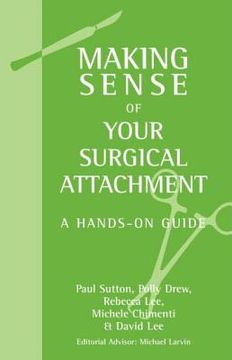 portada making sense of your surgical attachment: a hands-on guide (en Inglés)