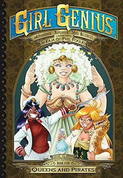 portada Girl Genius: The Second Journey of Agatha Heterodyne Volume 5: Queens & Pirates (en Inglés)