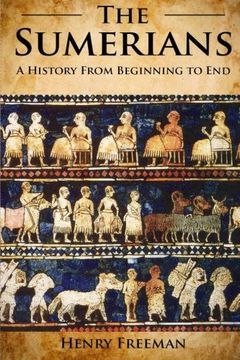 portada Sumerians: A History From Beginning to End (in English)