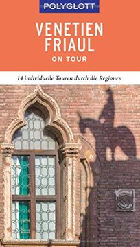 portada Polyglott on Tour Reiseführer Venetien/Friaul: Individuelle Touren Durch die Region (en Alemán)