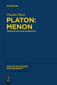 portada Platon: Menon: Ã â Bersetzung und Kommentar (Quellen und Studien zur Philosophie, 134) (German Edition) [Soft Cover ] (en Alemán)