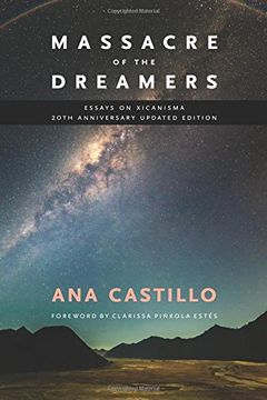 portada Massacre of the Dreamers: Essays on Xicanisma. 20Th Anniversary Updated Edition. 