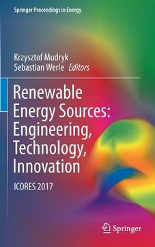 portada Renewable Energy Sources: Engineering, Technology, Innovation: Icores 2017 (in English)