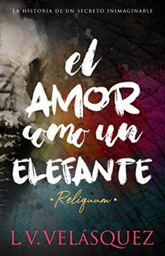 portada El Amor Como un Elefante: Reliquum