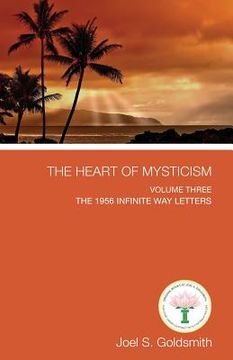 portada The Heart of Mysticism: Volume III - The 1956 Infinite Way Letters (in English)