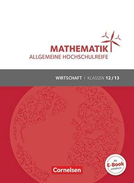portada Mathematik - Allgemeine Hochschulreife - Wirtschaft: Klasse 12/13 - Schülerbuch (en Alemán)