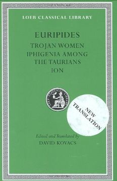 portada Euripides, Volume iv. Trojan Women. Iphigenia Among the Taurians. Ion (Loeb Classical Library no. 10) (in English)
