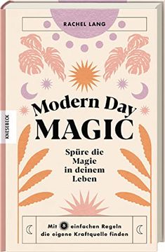 portada Modern day Magic: Spüre die Magie in Deinem Leben - mit Acht Einfachen Regeln die Eigene Kraftquelle Finden (en Alemán)