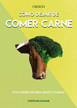 portada Cómo Dejar de Comer Carne (Libros Singulares) (in Spanish)