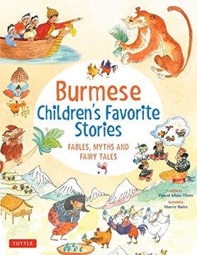 portada Burmese Children'S Favorite Stories: Fables, Myths and Fairy Tales (Favorite Children'S Stories) (en Inglés)