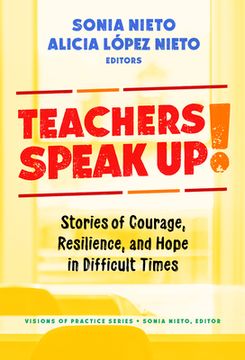 portada Teachers Speak Up!: Stories of Courage, Resilience, and Hope in Difficult Times (en Inglés)