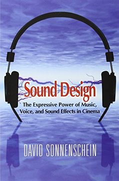 portada Sound Design: The Expressive Power of Music, Voice and Sound Effects in Cinema (in English)