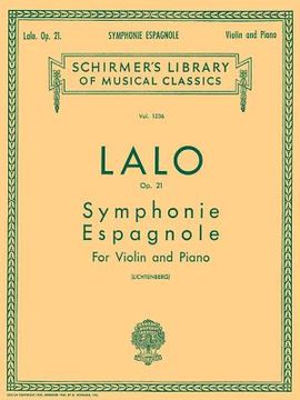 portada Symphonie Espagnole, Op. 21: Schirmer Library of Classics Volume 1236 Violin and Piano