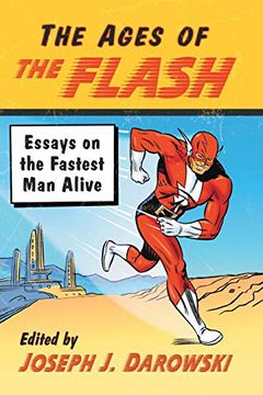portada Ages of the Flash: Essays on the Fastest man Alive (en Inglés)