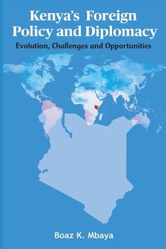 portada Kenya's Foreign Policy and Diplomacy: Evolution, Challenges and Opportunities (en Inglés)