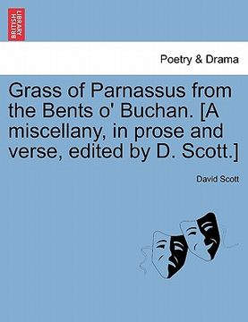 portada grass of parnassus from the bents o' buchan. [a miscellany, in prose and verse, edited by d. scott.] (en Inglés)