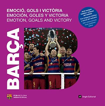 portada Barça. Emoció, Gols i Victòria (Futbol Club Barcelona) (in Catalá)