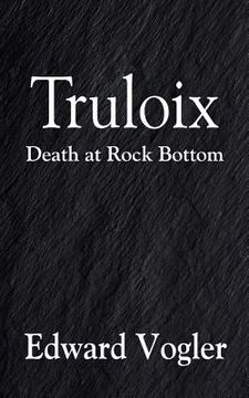 portada Truloix: Death at Rock Bottom (en Inglés)