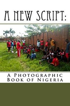 portada A New Script: A Photographic Book of Nigeria (en Inglés)