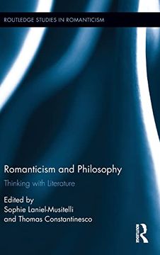portada Romanticism and Philosophy: Thinking With Literature (Routledge Studies in Romanticism) (in English)