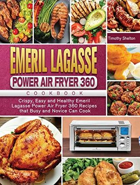 portada Emeril Lagasse Power air Fryer 360 Cookbook: Crispy, Easy and Healthy Emeril Lagasse Power air Fryer 360 Recipes That Busy and Novice can Cook (in English)