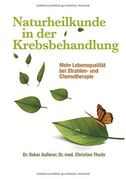 portada Naturheilkunde in der Krebsbehandlung: Mehr Lebensqualität bei Strahlen- und Chemotherapie (en Alemán)