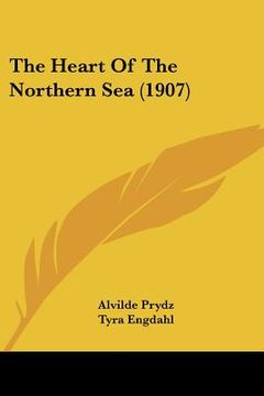 portada the heart of the northern sea (1907) (en Inglés)