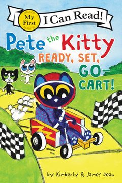 portada Pete the Kitty: Ready, Set, Go-Cart! (my First i can Read) (en Inglés)