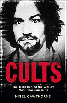 portada Cults: The World's Most Notorious Cults (en Inglés)