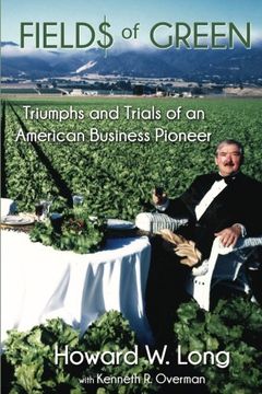portada Fields of Green: Tiumphs and Trials of an American Business Pioneer