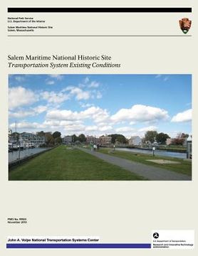 portada Salem Maritime National Historic Site: Transportation System Existing Conditions (en Inglés)
