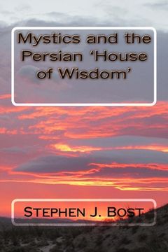 portada Mystics and the Persian 'House of Wisdom' (in English)