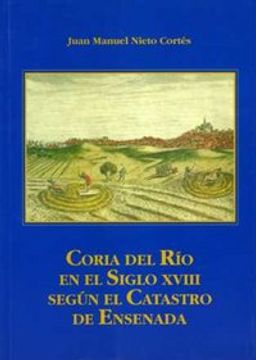 portada Coria del Río en el Siglo XVIII según el Catastro de Ensenada (Otras Publicaciones (Historia))
