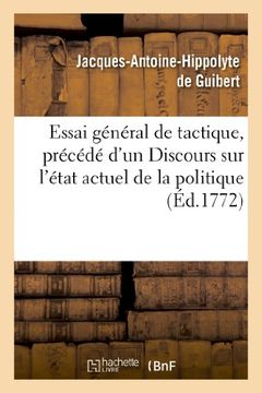 portada Essai General de Tactique, Precede d un Discours sur l Etat Actuel de la Politique et de la Science (Sciences Sociales)