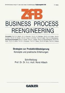 portada Business Process Reengineering: Strategien Zur Produktivitätssteigerung. Konzepte Und Praktische Erfahrungen (in German)