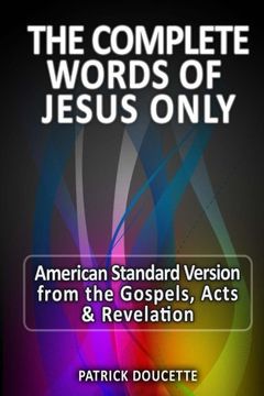 portada The Complete Words of Jesus Only – American Standard Version from the Gospels, Acts & Revelation
