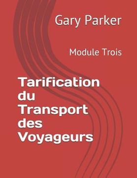 portada Tarification du Transport des Voyageurs: Module Trois (in French)
